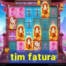 tim fatura